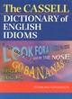 Image for The Cassell dictionary of English idioms