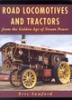 Image for Road locomotives and tractors from the golden age of steam power