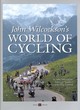 Image for John Wilcockson&#39;s world of cycling