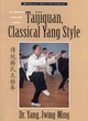 Image for Taijiquan, classical Yang style  : the complete form and qigong
