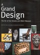 Image for A grand design  : the art of the Victoria and Albert Museum