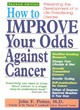 Image for How to Improve Your Odds Against Cancer