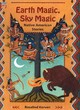 Image for Earth magic, sky magic  : native American stories