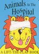 Image for Animals at the hospital  : a lift-the-flap book