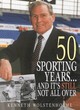 Image for 50 sporting years and it&#39;s still not all over