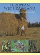 Image for European wet grassland  : guidelines for management and restoration