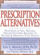 Image for Prescription alternatives  : hundreds of safe, natural, prescription-free remedies to restore and maintain your health