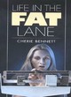 Image for Life in the Fat Lane