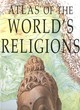 Image for Atlas of the World&#39;s Religions