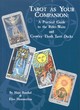 Image for Tarot as your companion  : a practical guide to the Rider-Waite and Crowley Thoth tarot decks