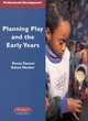 Image for Planning play and the early years