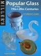 Image for Miller&#39;s popular glass of the 19th &amp; 20th centuries  : a collector&#39;s guide