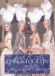 Image for Aristocrats  : the illustrated companion