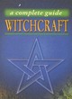 Image for Witchcraft  : a complete guide