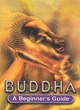 Image for Buddha  : a beginner&#39;s guide