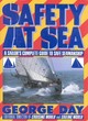 Image for Safety at sea  : a sailor&#39;s complete guide to safe seamanship