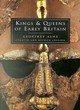 Image for Kings and Queens of Early Britain