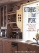 Image for Kitchens that work  : the practical guide to creating a great kitchen