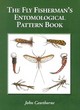 Image for The fly fisherman&#39;s entomological pattern book