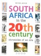 Image for South Africa in the 20th century  : chronicles of an era