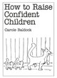 Image for How to raise confident children