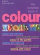 Image for The complete book of colour  : using colour for lifestyle, health, and well-being