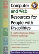 Image for Computer and web resources for people with disabilities  : a guide to exploring today&#39;s assistive technology