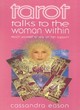 Image for Tarot talks to the woman within  : teach yourself to rely on her support