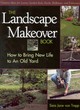 Image for The landscape makeover book  : how to bring new life to an old yard