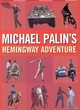 Image for Michael Palin&#39;s Hemingway Adventure