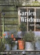 Image for Garden wisdom  : folklore and fact for making your garden grow
