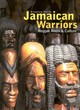 Image for Jamaican warriors  : reggae, roots &amp; culture