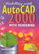 Image for Modelling with AutoCAD Release 2000 : With Rendering
