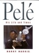 Image for Pelâe  : his life and times