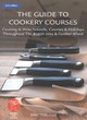 Image for The guide to cookery courses  : cooking &amp; wine schools, courses &amp; holidays throughout the British Isles &amp; further afield