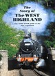 Image for The story of the West Highland  : the 1940&#39;s LNER guide to the West Highland Railway reprinted