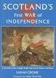 Image for Scotland&#39;s First War of Independence