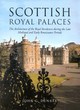 Image for Scottish royal palaces  : the architecture of the royal residences during the late medieval and early Renaissance periods