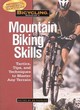 Image for Bicycling magazine&#39;s mountain biking skills  : tactics, tips, and techniques to master any terrain