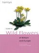 Image for Guide to wild flowers of Britain and Europe