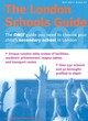 Image for The London schools guide 2001  : the only guide you need to choose your child&#39;s secondary school in London