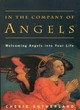 Image for In the company of angels  : welcoming angels into your life