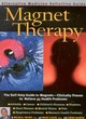 Image for Magnet therapy  : an alternative medicine definitive guide