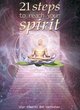 Image for 21 Steps to Reach Your Spirit