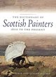 Image for The Dictionary Of Scottish Painters: 1600 To The Present