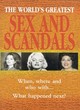 Image for The world&#39;s greatest sex and scandals