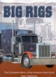 Image for Big rigs  : the complete history of the American semi truck