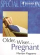 Image for Older, wiser - pregnant