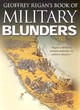 Image for Geoffrey Regan&#39;s Book of Military Blunders