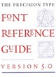 Image for Precision type font reference guide  : version 5.0